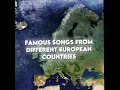 Lagu Famous songs from each European Country