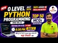 O Level Python Programming M3-R5 1 Top 50 MCQs Day 2 Live Class O Level July 2026 Exam