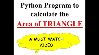 Python program to calculate the Area of Triangle