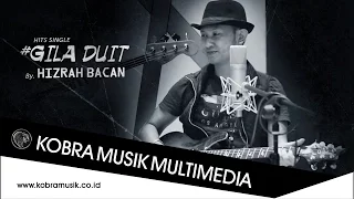 Download Gila Duit - Hizrah Bacan | Official Video Lyirc | Kobra Musik MP3