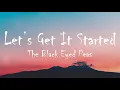 Download Lagu The Black Eyed Peas - Let's Get It Started (Lyrics)