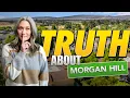 Morgan Hill The TRUTH About Moving Here