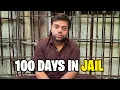 I Am Back From Jail After 100 Days !!!