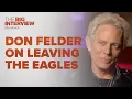 Don Felder on Life After The Eagles The Big Interview
