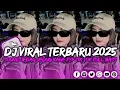 Download Lagu DJ VIRAL TERBARU 2025 FULL BASS JEDAG JEDUG MENGKANE FYP TIK TOK