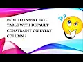 How to insert into SQL SERVER table with default constraint on every column