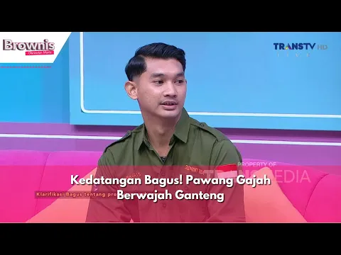 Download MP3 Kedatangan Bagus! Pawang Gajah Berwajah Ganteng | BROWNIS (31/5/24) P1