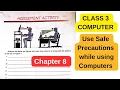 Class 3 Computer Chapter 8 Use Safe Precautions while using Computers Hands on Activities