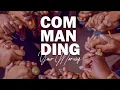 Commanding Your Morning February 22 2021 Day 1 40 Days of Decrease Pastor Bidemi Mark-Mordi