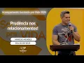 Download Lagu Prudência nos Relacionamentos! - Márcio Mendes - 20/09/2025