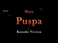 Download Lagu Dere - Puspa (Karaoke Version by QraOke)
