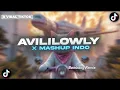 Download Lagu DJ AVILILOWLY MIX MASHUP INDO NEW REMIX 2025  BY BAMBANG REMIX
