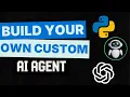 Build Your Own AI Agent using Python And OpenAI Source Code Included