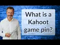 What is a Kahoot game pin