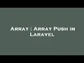 Array Array Push in Laravel