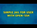 Simple jail for user with open-ssh