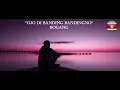 Lagu Bogang:  Ojo Di Banding Bandingno