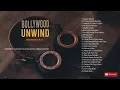 Bollywood unwind session 1 \u0026 2|Relax Bollywood Music |