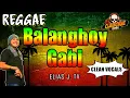 Download Lagu BALANGHOY GABI SAGING KAMOTE (Reggae Version) | Elias J. TV ✘ DJ Claiborne Remix