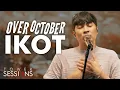 Lagu Over October - Ikot | Tower Sessions