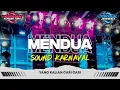 Download Lagu DJ MENDUA SOUND KARNAVAL FULL JEDAG JEDUG MENGKANE • FT [ TUYUL FVNKY ] • PASUKAN KURANG TURU
