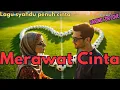 Download Lagu Merawat Cinta | Lagu Syahdu Penuh Cinta | Sedang Viral | (Official Musik Video)
