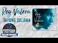 Lagu Rey Valera - Tayong Dalawa [Official Lyric Video]