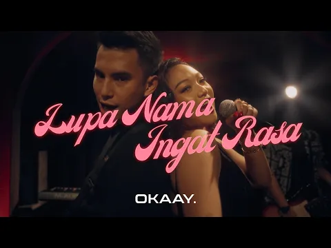 Download MP3 OKAAY - Lupa Nama Ingat Rasa (Official Music Video)