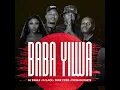 Baba Yilwa - DJ Zinhle, DJ Lace, FunkTone, Thobani White