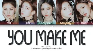 ITZY 있지 You Make Me Color Coded Lyrics Eng Rom Han 가사 