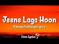Download Lagu Jeene Laga Hoon (Lyrics) | Ramaiya Vastavaiya | Atif Aslam, Shreya Ghoshal, Priya Panchal, Shruti