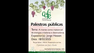 Palestra realizada na CEFE pelo orador espírita Jorge Hessen  em 18/02/2025