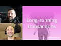 Long-running transactions Postgres FM 175 podcast