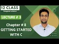 2nd Year Class Computer Ch 8 Lecture 3 Chapter 8GETTING STARTED WITH C Salman Ali