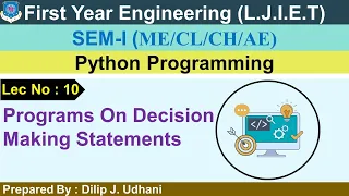 Lec-10 - Programs On Decision Making Statements Python Programming First Year Engineering