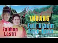 Lagu KOLEKSI INDANG ZALMON feat LASTRI FULL ALBUM