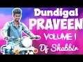 Lagu Dundigal Praveen Volume 1 New Song Dj Shabbir Remix