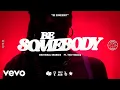 Download Lagu Emotional Oranges - Be Somebody (feat. Tkay Maidza) [Lyric Video]