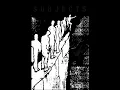 SUBJECTS - Half Alive Rehearsal CS
