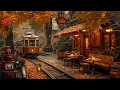 Download Lagu Fall Ambience at a Café by the Railway 🍂 Slow and Gentle Jazz Piano for Deep Relaxation