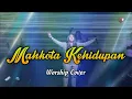 Download Lagu Mahkota Kehidupan - NDC | Worship cover