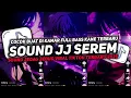Lagu DJ SOUND JJ SEREM V7 FULL BASS GACOR KANE COCOK BUAT KAMAR MENGKANE VIRAL TIKTOK TERBARU 2025🎧