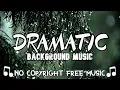 Download Lagu FREE Dramatic Background Music - Instrumental Music Ambient Dramatic / free Copyright [FML]