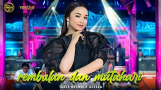 rembulan dan matahari tasya rosmala adella om adella