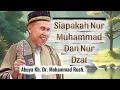 Download Lagu SIAPAKAH NUR MUHAMMAD DAN NUR DZAT, Abuya kh dr. Muhammad rusfi