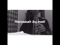 Download Lagu Saxophone Haruskah ku mati