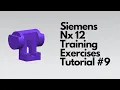 Siemens Nx 12 - Training Exercises Tutorial