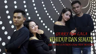 Download Gerry\u0026lala SEHIDUP SEMATI cipt Nono Suwarno MP3