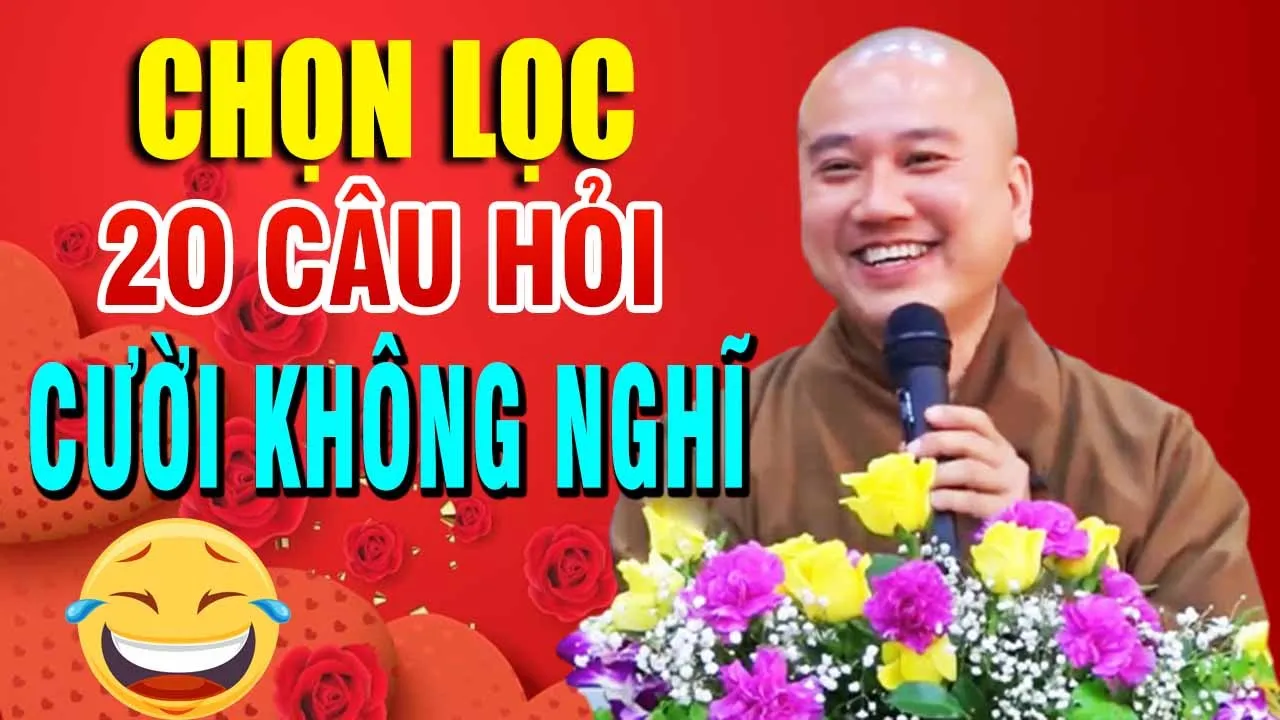 Tổng hợp 20 Câu Hỏi Cực Hay, Vấn Đáp Cười Không Nghĩ#Thầy_Thích_Pháp_Hòa