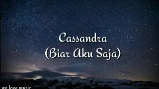 Download Cassandra - Biar Aku Saja (lirik) - WLM MP3